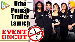 Udta Punjab  Trailer Launch | Shahid | Kareena | Alia Bhatt | Diljit Dosanjh | Event Uncut