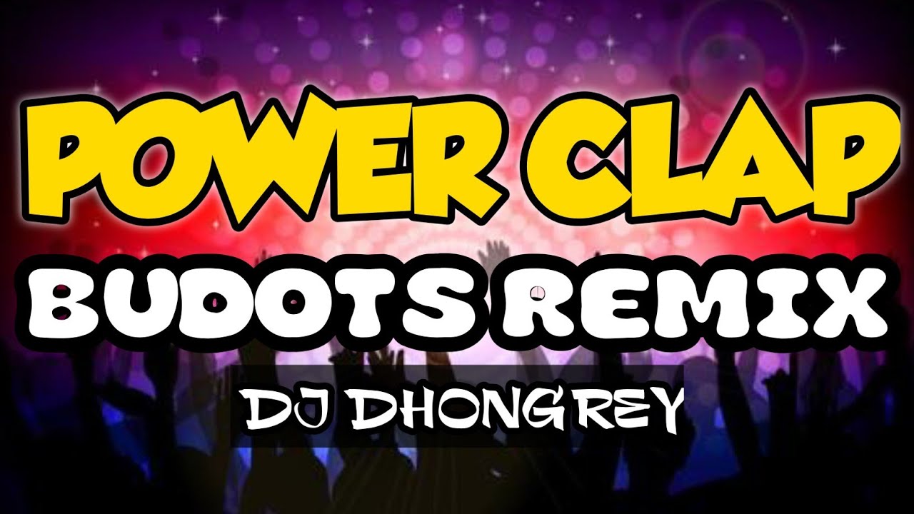 POWER CLAP | BUDOTS 2026 | DJ DHONGREY REMIX