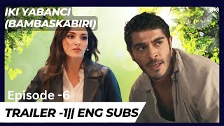 Bambaşka Biri | Episode 6 - Trailer 1 | English. Subtitles #Turkishseries