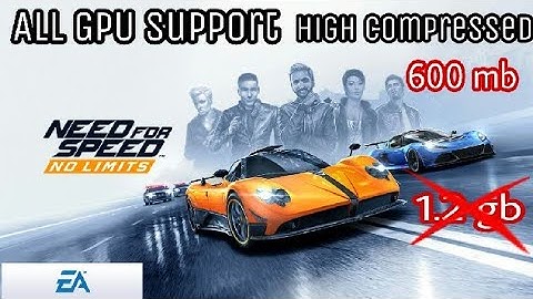 Need For Speed No Limits High Compressed For All device Mali Aderno Power Vr Gpu