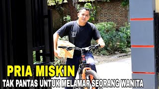 DI USIR & DI TOLAK LAMARANNYA OLEH CALON MERTUA DI KARNAKAN MISKIN TAK PUNYA APA- APA