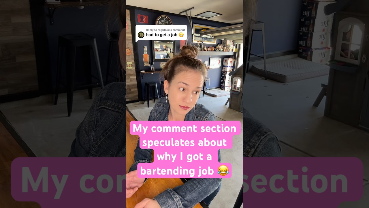 why did Michelle the bartender get a bartending job? (that just sounds like a dumb question 😂)