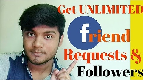 How To Get Unlimited Friend Requests And Followers On Facebook | Increase Followers