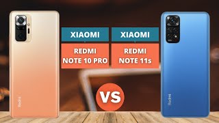 Xiaomi Redmi Note 10 Pro vs Xiaomi Redmi Note 11s | COMPARE