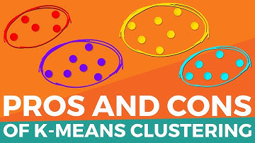 K Means Clustering: Pros and Cons of K Means Clustering