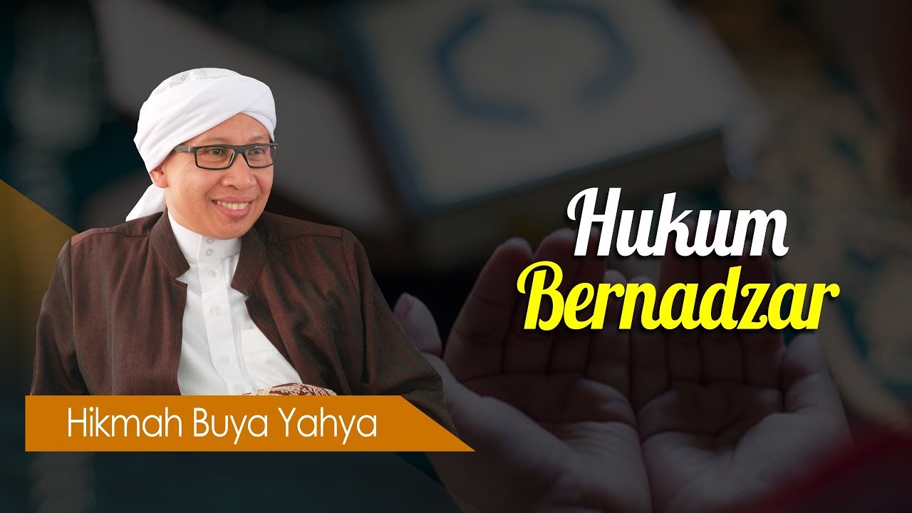 Hukum Bernadzar - Hikmah Buya Yahya