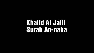 Khalid Al Jalil - Surah An-naba (n°78)