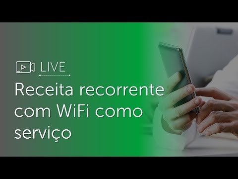 Live - Receita recorrente oferecendo. Wi-Fi como serviço