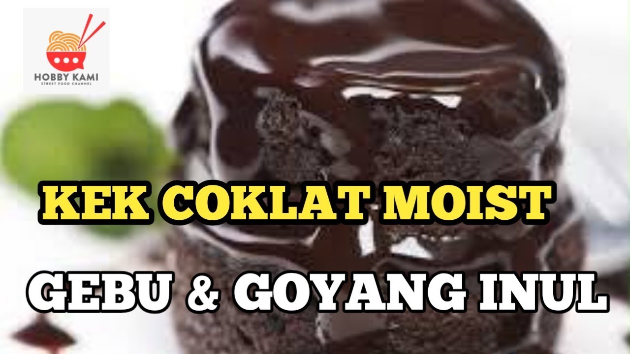 Kek Coklat Moist Gebu Goyang Inul Youtube