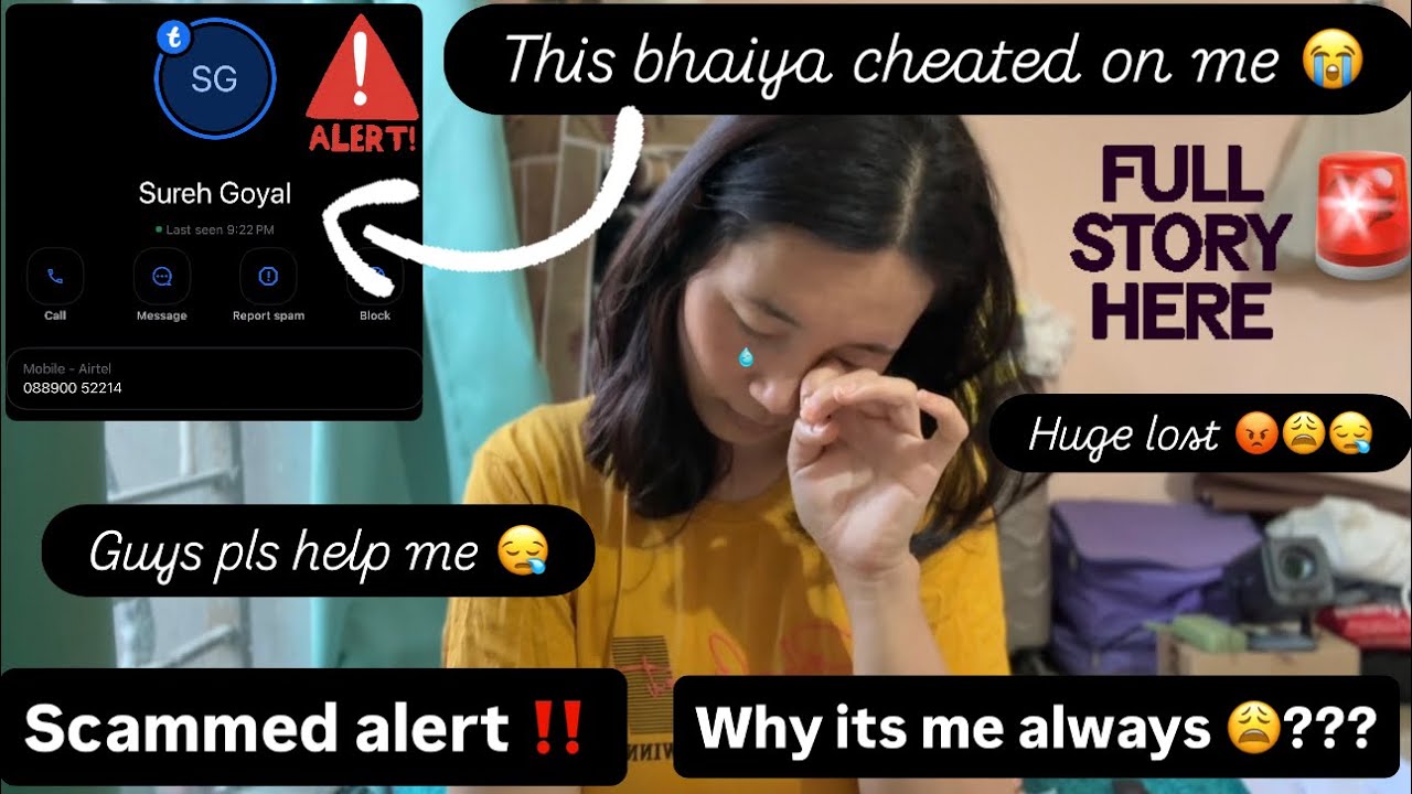 Scammed on me with huge amounts || i m literally broke 😭😢😪.guys wat to do now 😩….