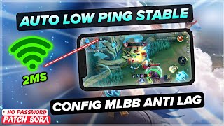New! Config Auto Low Ping Stable Fix Lags & Fps Drops In MLBB | Work All Android Device - Patch Sora