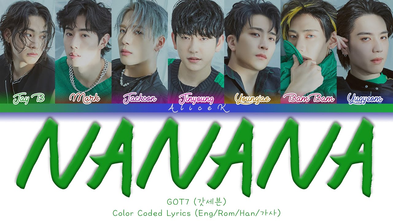 GOT7 (갓세븐) - NANANA I Color Coded Lyrics - YouTube