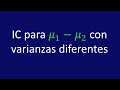 Intervalo de confianza para la diferencia medias poblacionales con varianzas diferentes