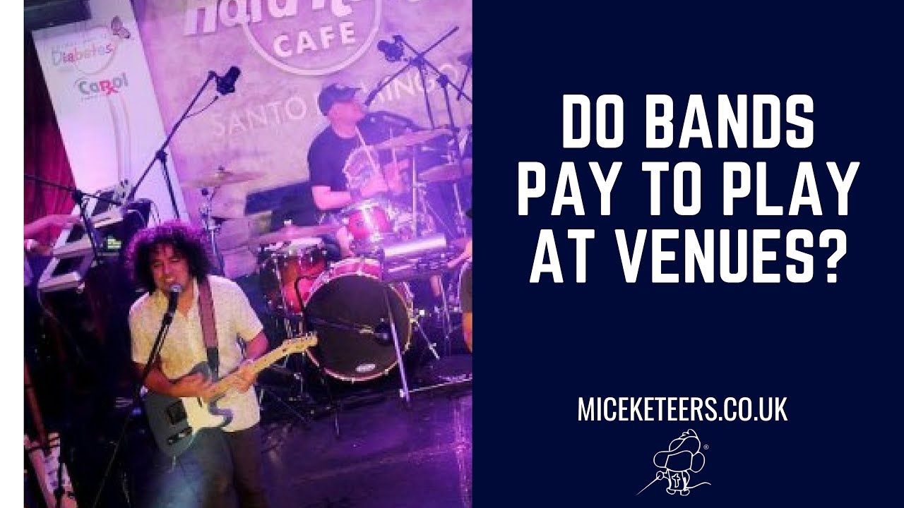 Do Bands Pay to Play at Venues? YouTube