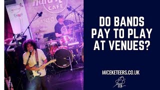 Do Bands Pay to Play at Venues?
