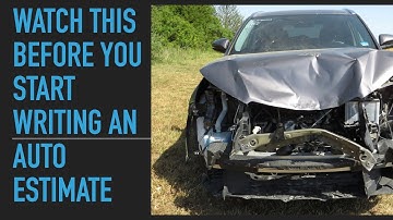 Before You Write an Auto Estimate | Tips For Auto Damage Appraisal