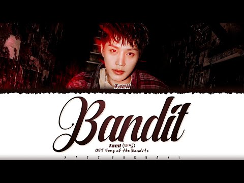 TAEIL (NCT) - Bandit (OST Song of the Bandits) Lyrics [Color Coded_Eng]