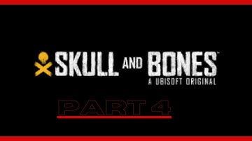 SKULL AND BONES WALKTHROUGH FULL GAME PART 4 PC (4K 60FPS)