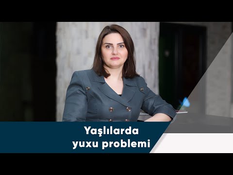 Video: Yaşlılarda yuxusuzluğun səbəbi nədir?