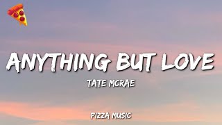 Tate McRae - ANYTHING BUT LOVE (Lyrics)