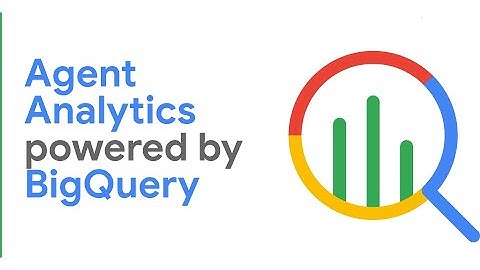Agent Analytics powered by BigQuery