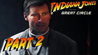 INDIANA JONES AND THE GREAT CIRCLE - Gameplay Walkthrough - Part 2