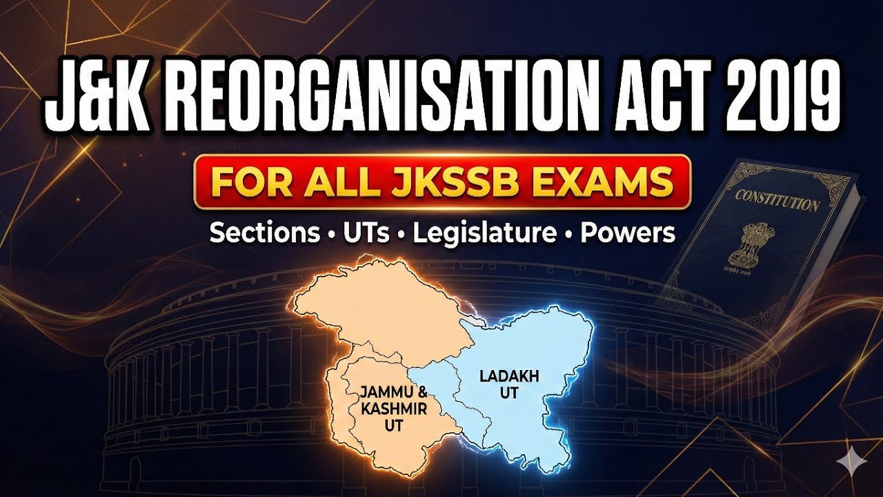 J&K Reorganization Act 2019 | Audio visual story || All JKSSB Exams| 