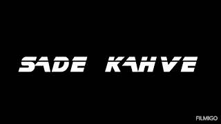 Ece Mumay-Sade Kahve