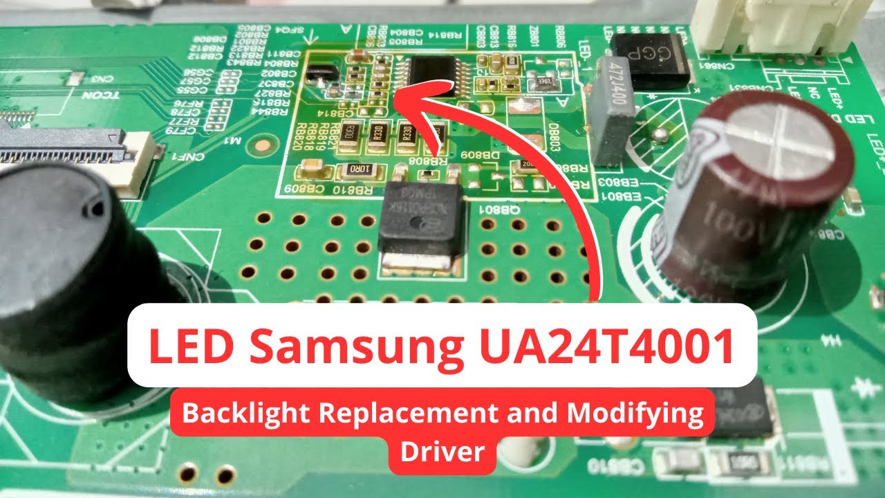 LED Samsung UA24T4001 Backlight Replacement and Modifying Driver