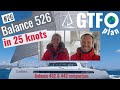 GTFO plan #26:  Balance 526 in 25 knots