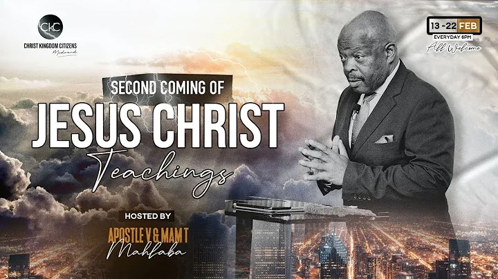 The Second Coming of jesus Christ [15/02/2024] Apostle V Mahlaba