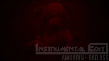 AWKARIN - BAD ASS [Instrumental Edit]
