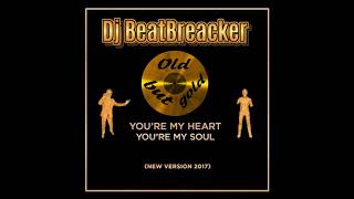 Modern Talking-You're My Heart You're My Soul(Dj BeatBreacker Bass Remix 2017)