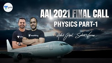 Physics Part - 1 | AAI 2021 Final Call | #AnkitGoyal &  Saket Sir