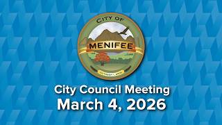 Menifee City Council Meeting - March 4, 2026