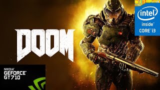 Doom 2016 PC GT 710 | 4GB Ram | SSD | Med Settings | Windows 11