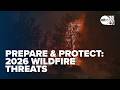 Prepare & Protect: 2026 Wildfire Threats