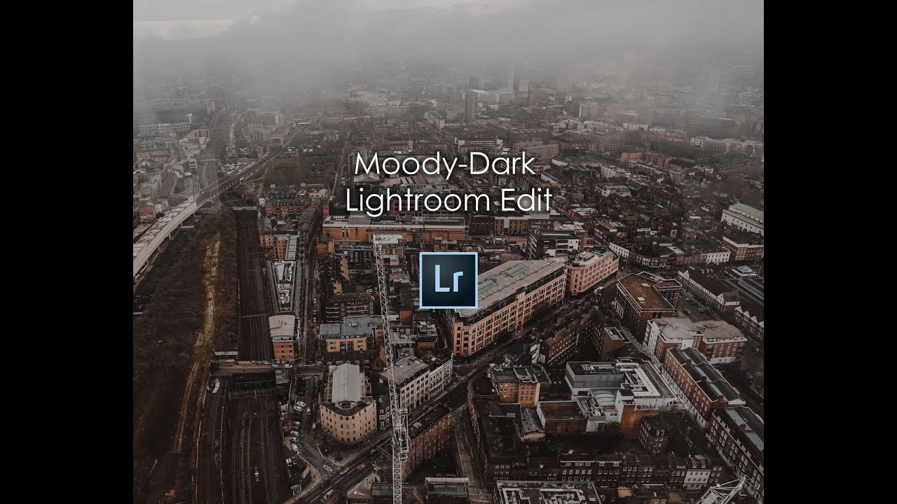 How to edit MOODY-DARK Urban Photos in Lightroom