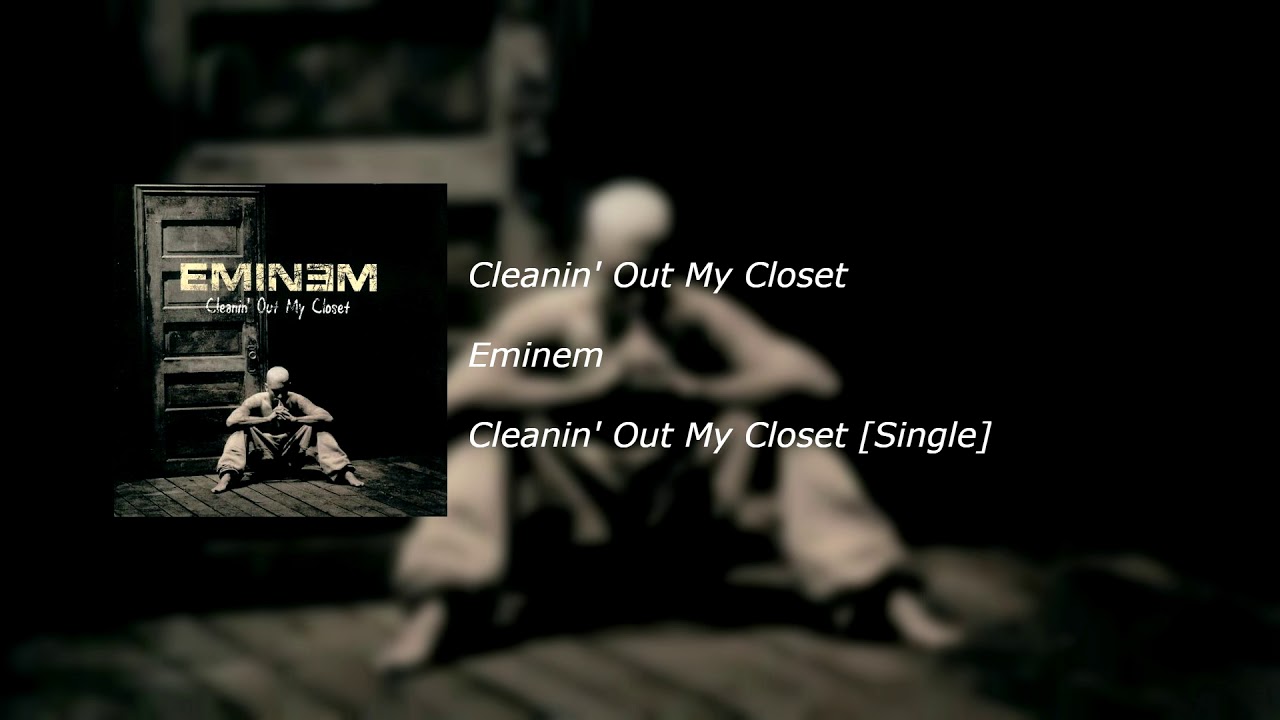 I was cleaning out my. Эминем Cleanin out my Closet. Cleanin out my Closet. Eminem Cleanin out my Closet обложка. Обложки Эминема Cleanin out my Closet.