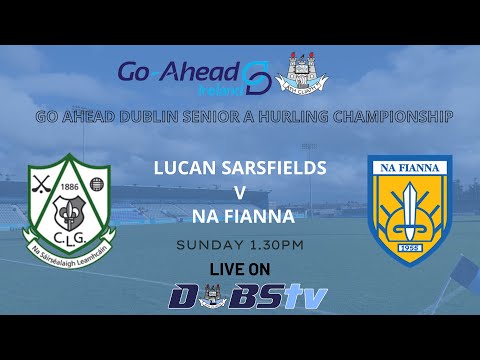 Na Fianna v Lucan Sarsfields- Go Ahead Dublin Senior A Semi-Final Dubs TV Live