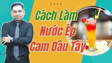 Hướng Dẫn Cách Làm Nước Ép Cam Dâu 2 Tầng Ngon Đẹp Mắt | Phan Thế Vinh | Saigon Baristender