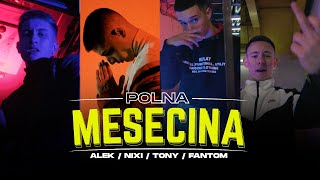 Alek x Nixi x Tony x Fantom - POLNA MESECINA 🌑🐺 (OFFICIAL VIDEO) 4K (Prod. by Meinkezz Majestik)