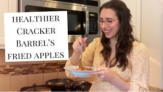 Cracker Barrel’s Fried Apples Recreated…Healthier!!