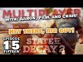 State of Decay 2 - Episode 15 - Teamwork Is Dreamwork! |We Take Down 2 &#39;Tanks&#39;!|