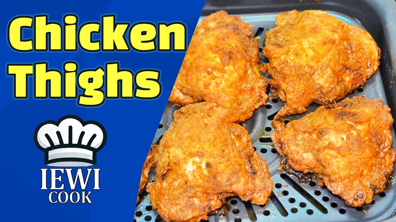 Air Fried Chicken Thighs (Crispy and Juicy) | Chicken Dinner | IEWICOOK