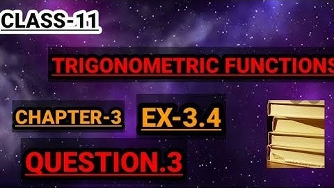 Chapter 3 Ex 3.4  (Q3) Trigonometric Functions class 11 Maths Ncert (PART-20)