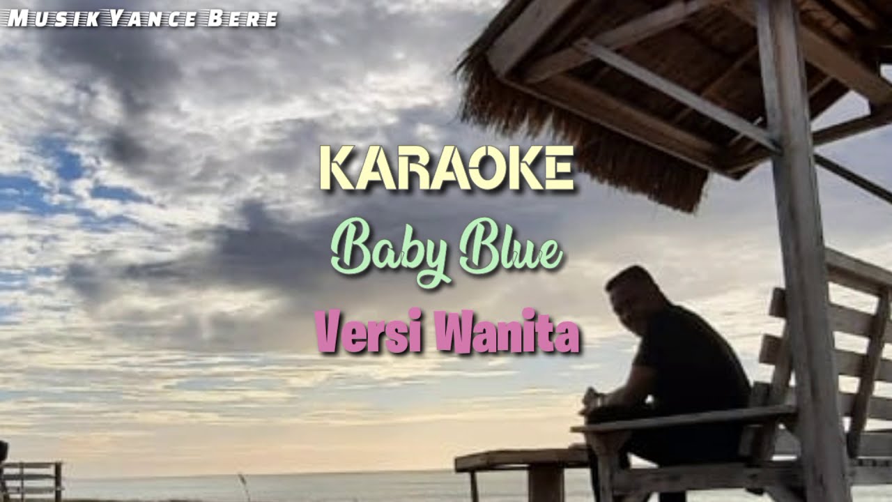 KaraokeBaby Blue (Versi Wanita) YouTube