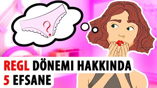 Regl Dönemi Adet Dönemi Hakkında Inanmamanız Gereken 5 Saçma Efsane Animasyon