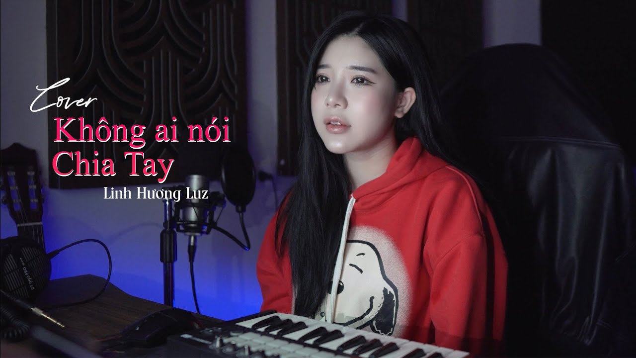 Không Ai Nói Chia Tay - Linh Hương Luz Cover | Lâm Tuấn, ViAM - Anh tìm được lý do rồi
