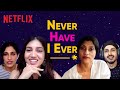 Never Have I Ever ft. Konkona, Bhumi, Kubbra & Amol | Dolly Kitty | Netflix India